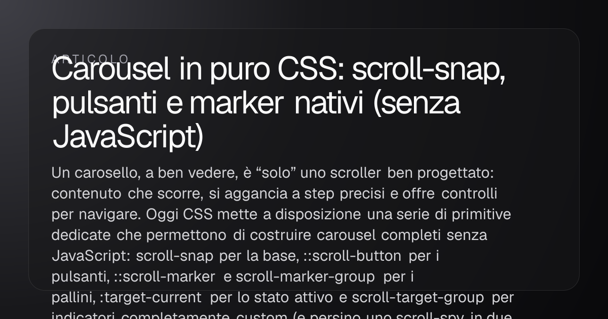 Carousel in puro CSS: scroll-snap, pulsanti e marker nativi (senza ...