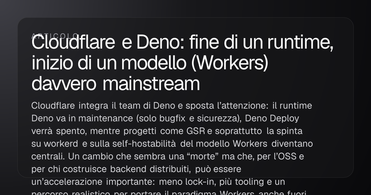 Cloudflare e Deno: fine di un runtime, inizio di un modello (Workers ...