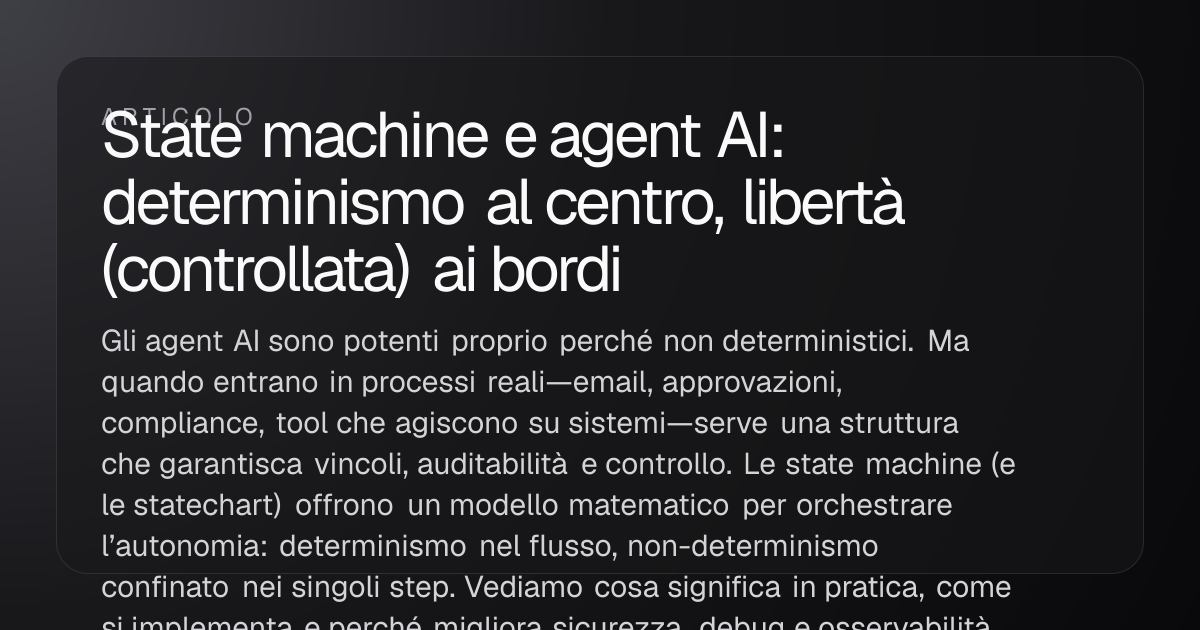 State machine e agent AI: determinismo al centro, libertà (controllata ...